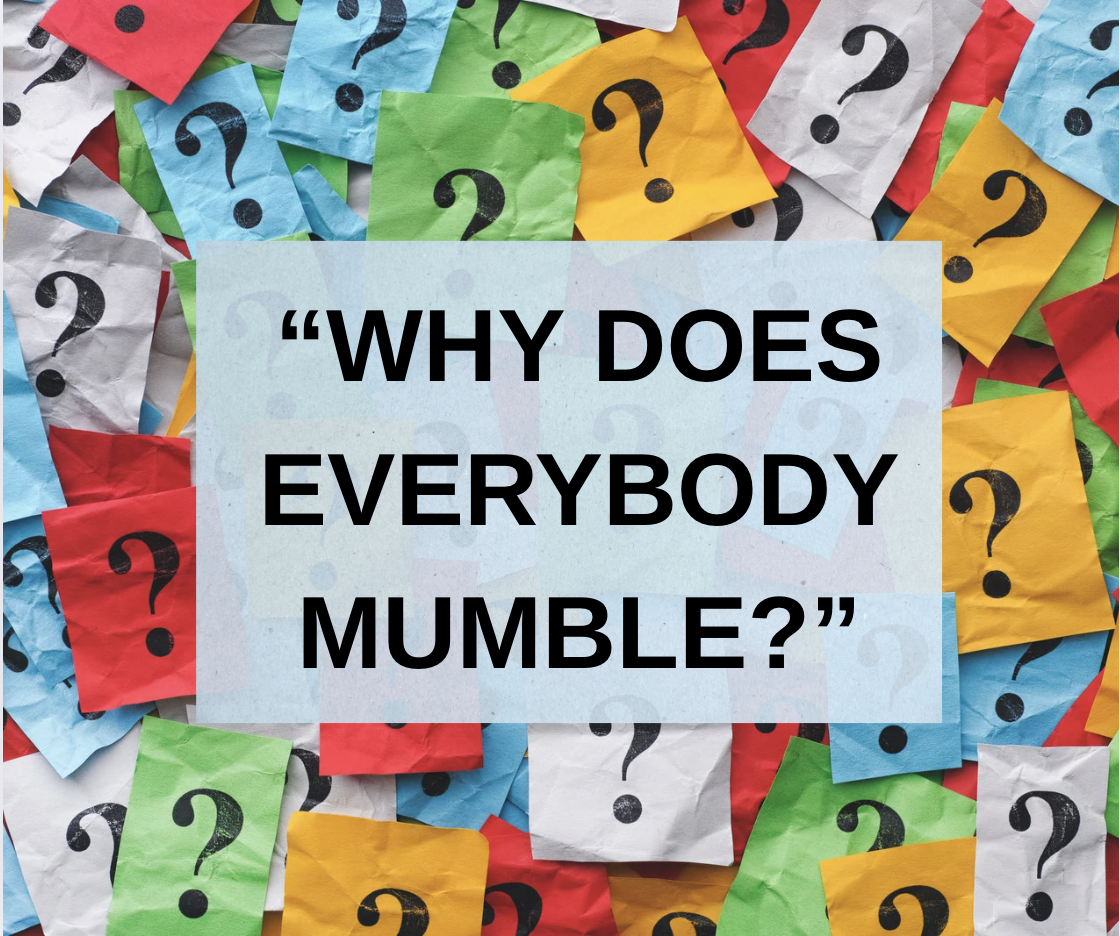 Featured image for “Why does Everybody Mumble”